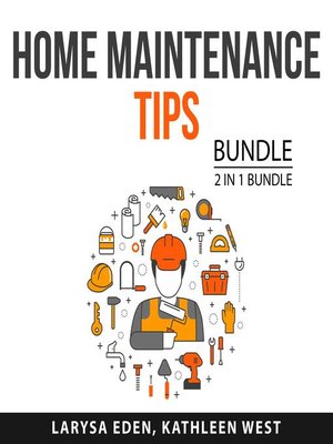 cover image of Home Maintenance Tips Bundle, 2 in 1 Bundle